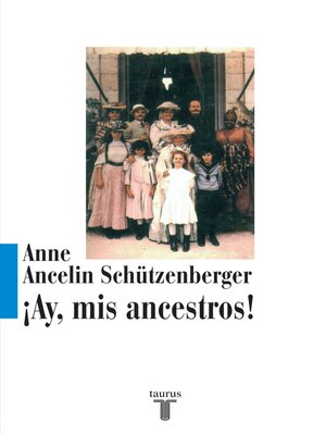 cover image of ¡Ay, mis ancestros!